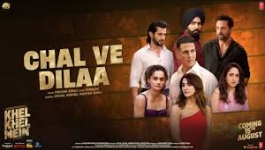 Chal Ve Dilaa - Khel Khel Mein