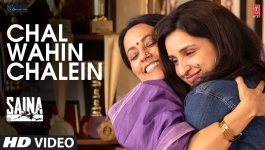 Chal Wahin Chalein - Saina